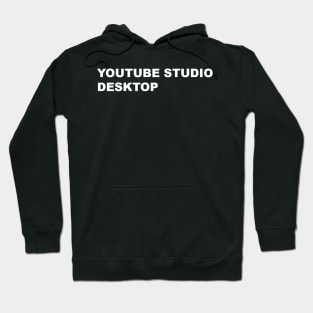 YOUTUBE STUDIO DESKTOP Hoodie